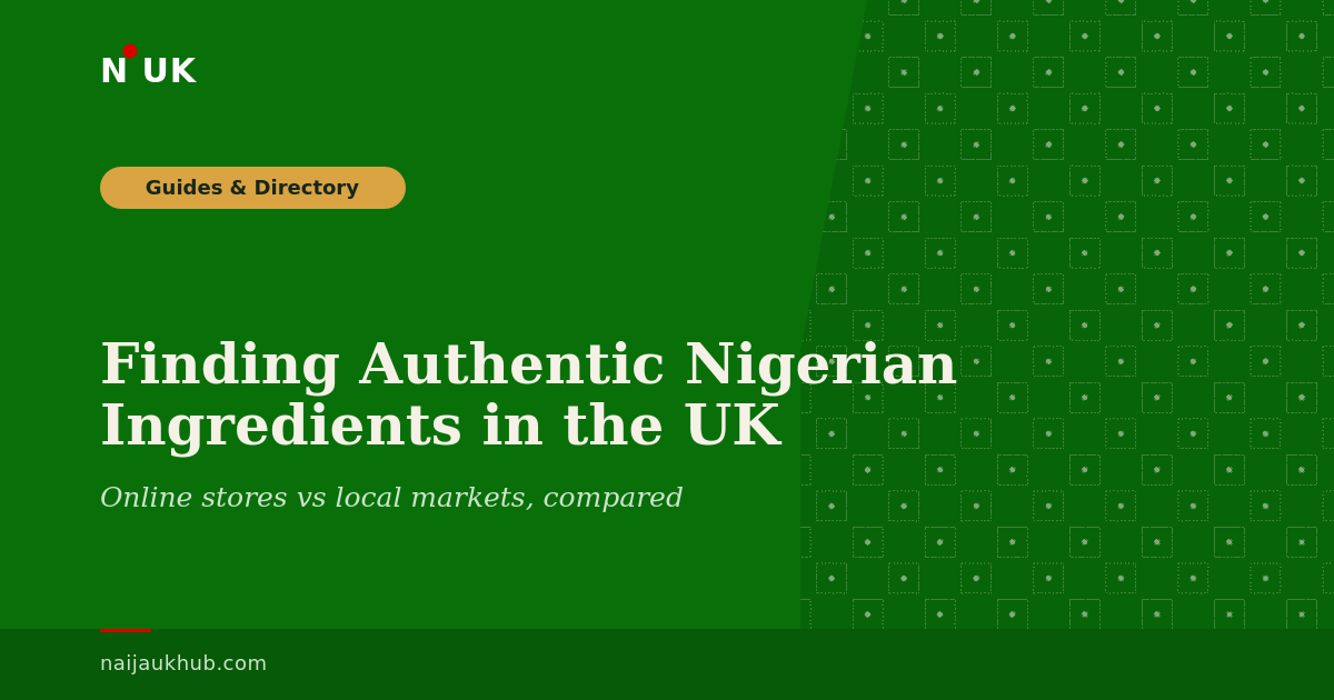 Finding Authentic Nigerian Ingredients in the UK